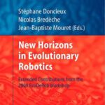 خرید و دانلود نسخه کامل کتاب New Horizons in Evolutionary Robotics: Extended Contributions from the 2009 EvoDeRob Workshop