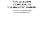 خرید و دانلود نسخه کامل کتاب New Microbial Technologies for Advanced Biofuels : Toward More Sustainable Production Methods