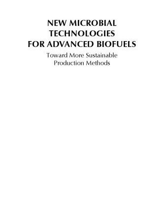 خرید و دانلود نسخه کامل کتاب New Microbial Technologies for Advanced Biofuels : Toward More Sustainable Production Methods