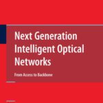 خرید و دانلود نسخه کامل کتاب Next Generation Intelligent Optical Networks – From Access to Backbone (Stamatios V. Kartalopoulos, 2008)