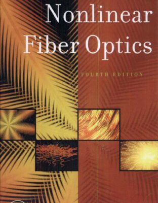 خرید و دانلود نسخه کامل کتاب Nonlinear Fiber Optics, Fourth Edition (Optics and Photonics)