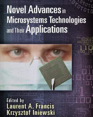 خرید و دانلود نسخه کامل کتاب Novel Advances in Microsystems Technologies and Their Applications