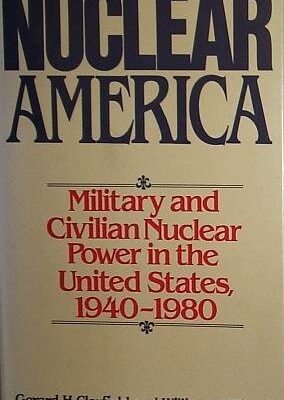 خرید و دانلود نسخه کامل کتاب Nuclear America: Military and Civilian Nuclear Power in the United States, 1940-1980