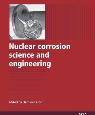 خرید و دانلود نسخه کامل کتاب Nuclear corrosion science and engineering