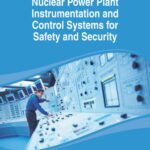 خرید و دانلود نسخه کامل کتاب Nuclear Power Plant Instrumentation and Control Systems for Safety and Security