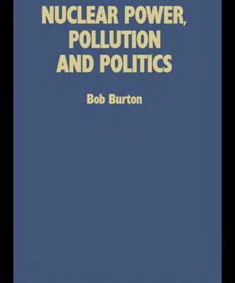 خرید و دانلود نسخه کامل کتاب Nuclear Power Pollution and Politics