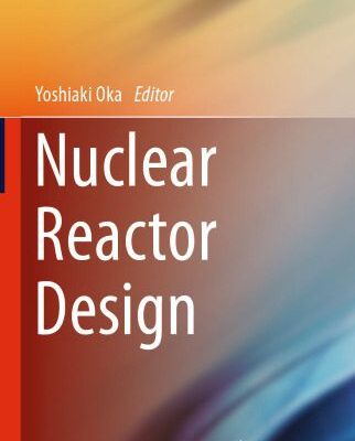 خرید و دانلود نسخه کامل کتاب Nuclear Reactor Design