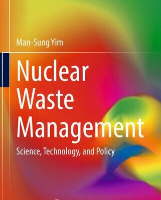 خرید و دانلود نسخه کامل کتاب Nuclear Waste Management: Science, Technology, and Policy