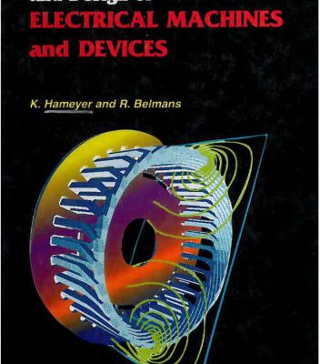 خرید و دانلود نسخه کامل کتاب Numerical Modelling and Design of Electrical Machines and Devices (Advances in Electrical and Electronic Engineering) (Advances in Electrical and Electronic Engineering, V. 1)