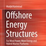 خرید و دانلود نسخه کامل کتاب Offshore Energy Structures: For Wind Power, Wave Energy and Hybrid Marine Platforms