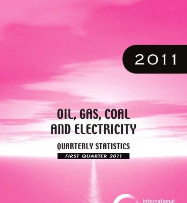 خرید و دانلود نسخه کامل کتاب Oil, Gas, Coal and Electricity: Quarterly Statistics: First Quarter 2011