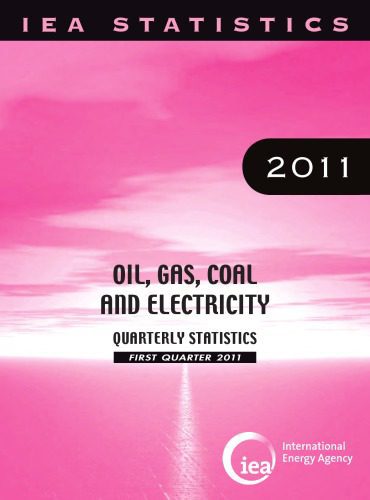خرید و دانلود نسخه کامل کتاب Oil, Gas, Coal and Electricity: Quarterly Statistics: First Quarter 2011_692177574aadd.jpeg خرید و دانلود نسخه کامل کتاب Oil, Gas, Coal and Electricity: Quarterly Statistics: First Quarter 2011