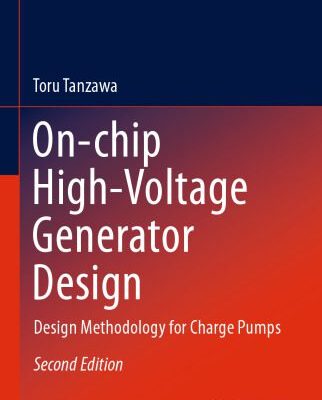 خرید و دانلود نسخه کامل کتاب On-chip High-Voltage Generator Design: Design Methodology for Charge Pumps