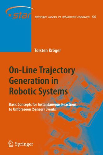 خرید و دانلود نسخه کامل کتاب On-Line Trajectory Generation in Robotic Systems: Basic Concepts for Instantaneous Reactions to Unforeseen (Sensor) Events_69087297e131e.jpeg خرید و دانلود نسخه کامل کتاب On-Line Trajectory Generation in Robotic Systems: Basic Concepts for Instantaneous Reactions to Unforeseen (Sensor) Events
