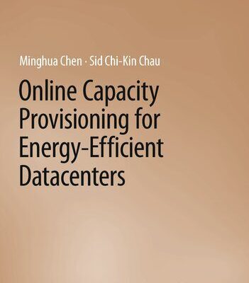 خرید و دانلود نسخه کامل کتاب Online Capacity Provisioning for Energy-Efficient Datacenters