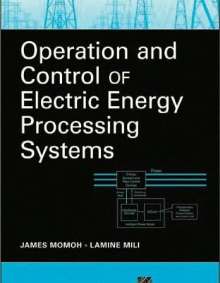 خرید و دانلود نسخه کامل کتاب Operation and Control of Electric Energy Processing Systems (IEEE Press Series on Power Engineering)