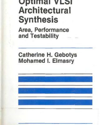 خرید و دانلود نسخه کامل کتاب Optimal VLSI Architectural Synthesis: Area, Performance and Testability