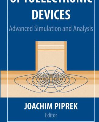 خرید و دانلود نسخه کامل کتاب Optoelectronic Devices: Advanced Simulation and Analysis
