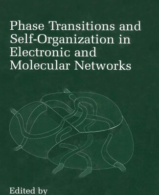 خرید و دانلود نسخه کامل کتاب Phase Transitions and Self-Organization in Electronic and Molecular Networks (Fundamental Materials Research)
