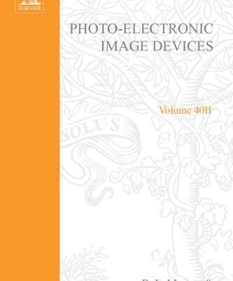 خرید و دانلود نسخه کامل کتاب Photo-Electronic Image Devices. Vol. 40B