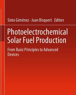 خرید و دانلود نسخه کامل کتاب Photoelectrochemical Solar Fuel Production: From Basic Principles to Advanced Devices