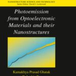 خرید و دانلود نسخه کامل کتاب Photoemission from Optoelectronic Materials and their Nanostructures