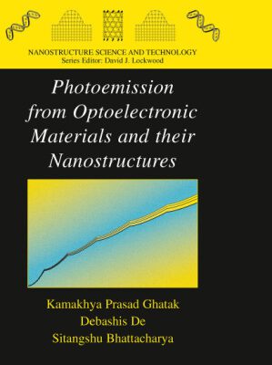 خرید و دانلود نسخه کامل کتاب Photoemission from Optoelectronic Materials and their Nanostructures