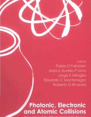 خرید و دانلود نسخه کامل کتاب Photonic, Electronic and Atomic Collisions: Proceedings of the XXIV International Conference