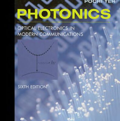 خرید و دانلود نسخه کامل کتاب Photonics: optical electronics in modern communications