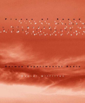 خرید و دانلود نسخه کامل کتاب Pieces of Sound: German Experimental Radio