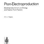 خرید و دانلود نسخه کامل کتاب Pion-Electroproduction: Electroproduction at Low Energy and Hadron Form Factors