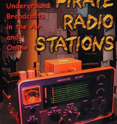 خرید و دانلود نسخه کامل کتاب Pirate Radio Stations: Tuning in to Underground Broadcasts in the Air and Online