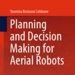 خرید و دانلود نسخه کامل کتاب Planning and Decision Making for Aerial Robots