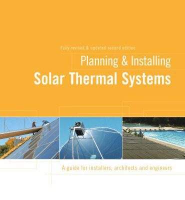خرید و دانلود نسخه کامل کتاب Planning and Installing Solar Thermal Systems: A Guide for Installers, Architects and Engineers, Second Edition