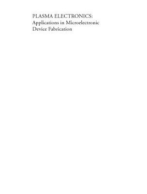 خرید و دانلود نسخه کامل کتاب Plasma electronics: applications in microelectronic device fabrication