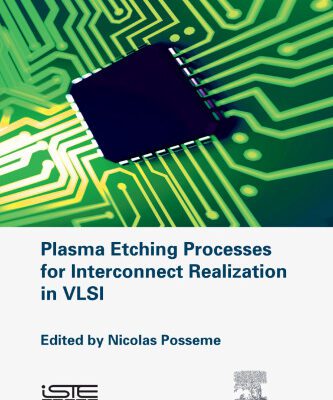 خرید و دانلود نسخه کامل کتاب Plasma Etching Processes for Interconnect Realization in VLSI
