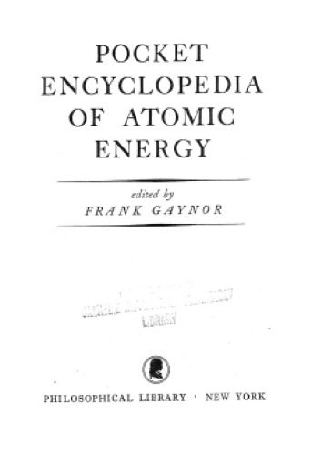 خرید و دانلود نسخه کامل کتاب Pocket encyclopedia of atomic energy_69241ddee64b8.jpeg خرید و دانلود نسخه کامل کتاب Pocket encyclopedia of atomic energy