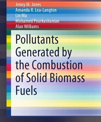 خرید و دانلود نسخه کامل کتاب Pollutants Generated by the Combustion of Solid Biomass Fuels