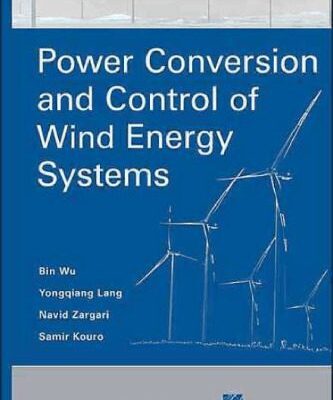 خرید و دانلود نسخه کامل کتاب Power Conversion and Control of Wind Energy Systems