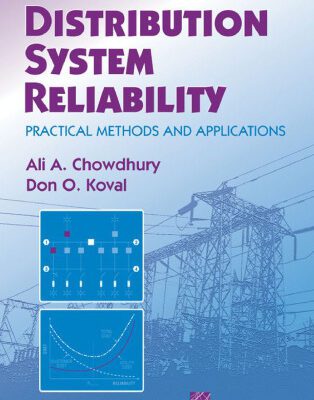 خرید و دانلود نسخه کامل کتاب Power Distribution System Reliability: Practical Methods and Applications (IEEE Press Series on Power Engineering)