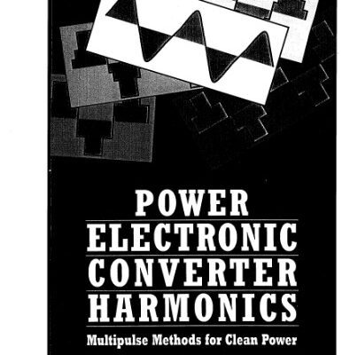 خرید و دانلود نسخه کامل کتاب Power Electronic Converter Harmonics: Multipulse Methods for Clean Power