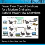 خرید و دانلود نسخه کامل کتاب Power Flow Control Solutions for a Modern Grid Using SMART Power Flow Controllers: SMART Power Flow Controller