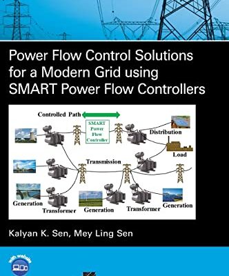 خرید و دانلود نسخه کامل کتاب Power Flow Control Solutions for a Modern Grid Using SMART Power Flow Controllers: SMART Power Flow Controller