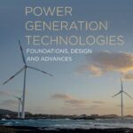 خرید و دانلود نسخه کامل کتاب Power Generation Technologies: Foundations, Design and Advances