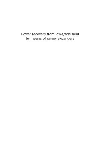 خرید و دانلود نسخه کامل کتاب Power Recovery from Low Grade Heat by Means of Screw Expanders_69269759637ca.jpeg خرید و دانلود نسخه کامل کتاب Power Recovery from Low Grade Heat by Means of Screw Expanders