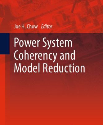 خرید و دانلود نسخه کامل کتاب Power System Coherency and Model Reduction
