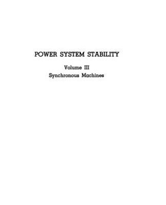 خرید و دانلود نسخه کامل کتاب Power System Stability. Volume III. Synchronous Machines