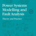 خرید و دانلود نسخه کامل کتاب Power Systems Modelling and Fault Analysis: Theory and Practice