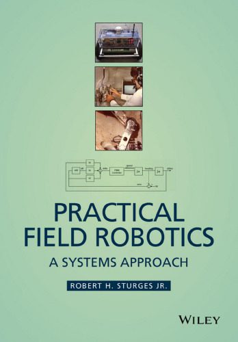 خرید و دانلود نسخه کامل کتاب Practical Field Robotics: A Systems Approach_69083cc551c4b.jpeg خرید و دانلود نسخه کامل کتاب Practical Field Robotics: A Systems Approach