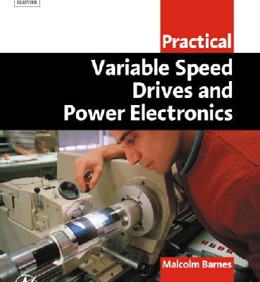 خرید و دانلود نسخه کامل کتاب Practical Variable Speed Drives and Power Electronics